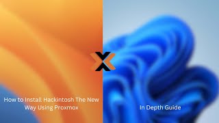 (OLD) Hackintosh The New Way Using Proxmox In Depth Guide