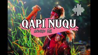 Remix  2023  qapi  nuqu  awuyu  lagu  acara   papua  andres Mix
