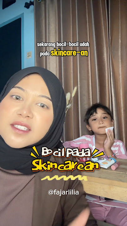 Bocil-bocil udah pada skincare an #lucu
