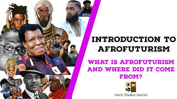 Intro to Afrofuturism | Part 1 What is Afrofuturism