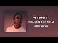 Yelawolf - Unnatural Born Killer [Explicit] Official Audio