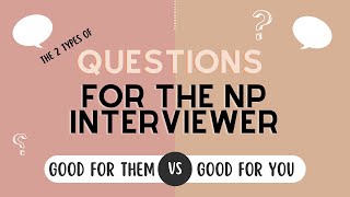 Best Questions To Ask In Your NP Interview