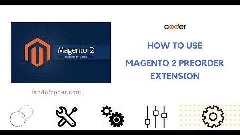How To Use Amazing Magento 2 Preoder Extension Effectively | Free Installation