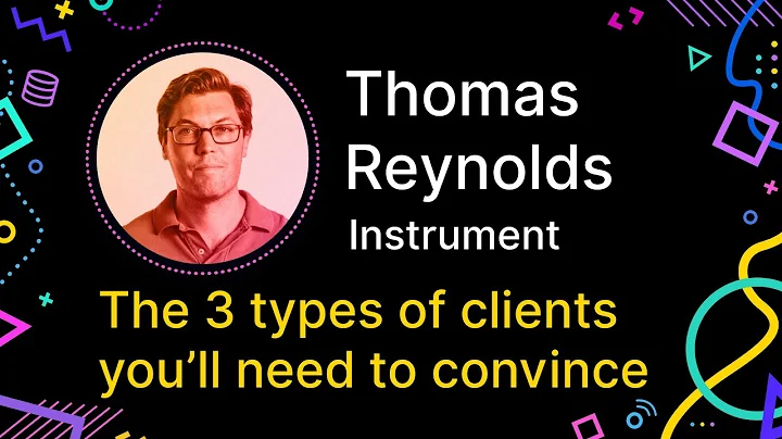 Thomas Reynolds - The 3 Types of Clients You'll Ne...