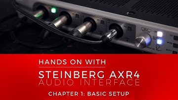 Hands On With Steinberg AXR4 - Chapter 1: Basic Setup