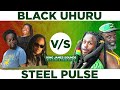 🔥 BLACK UHURU✊✊VERZUZ✊✊STEEL PULSE {GUESS WHO'S COMIN TO DINNER, ROLLER SKATES, STATEMENT, RENT MAN}