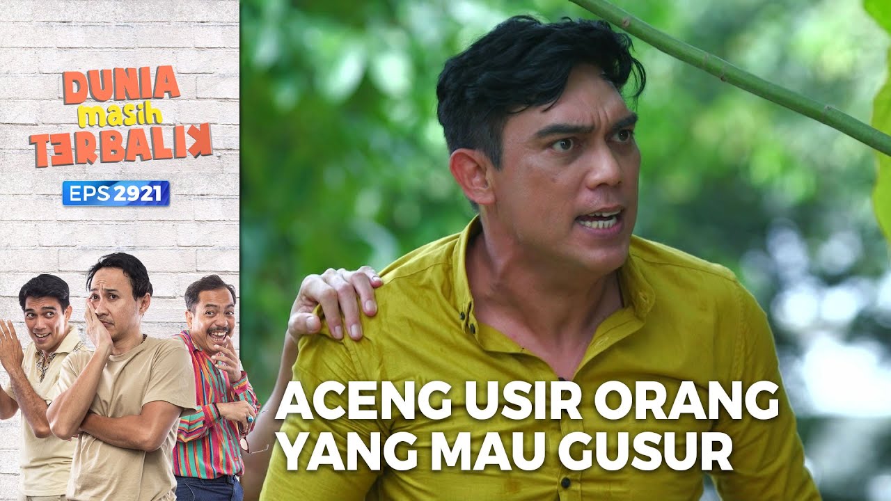 Marah! Aceng Usir Orang Yang Mau Gusur Makam - Dunia Masih Terbalik (PART 1/6)