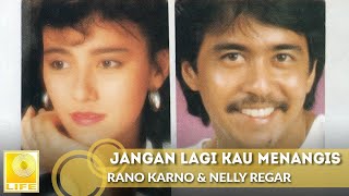 Rano Karno & Nelly Regar - Jangan Lagi Kau Menangis (Official Audio)