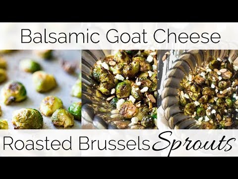 How to Make Balsamic Roasted Brussels Sprouts with Goat Cheese