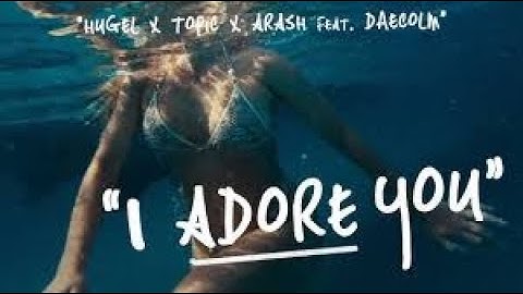 HUGEL x Topic x Arash feat. Daecolm - I Adore You [10-Hour Loop]