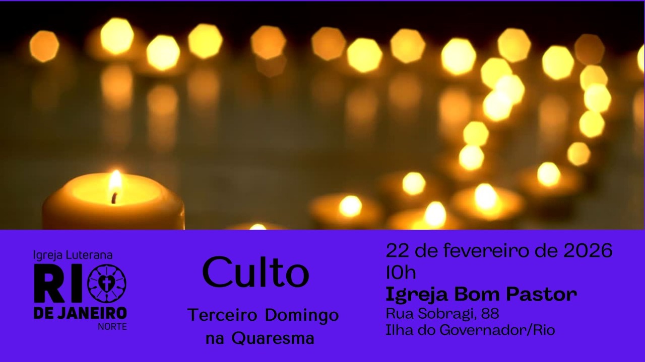 Culto | Terceiro Domingo na Quaresma | 22 de fevereiro de 2026
