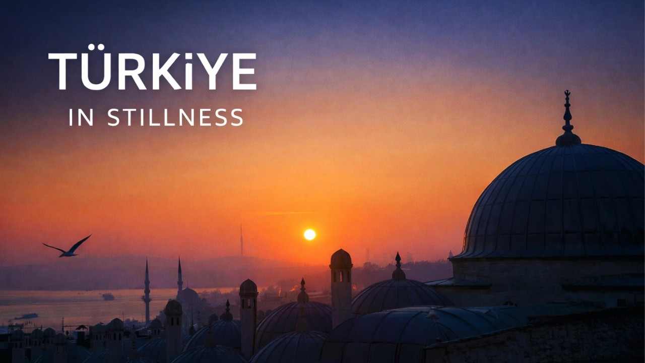 Türkiye In Stillness | Timeless Landscapes in 4K UHD