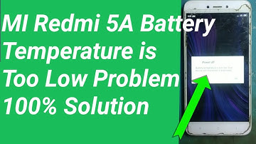 MI Redmi 5A Battery temperature is too low Problem 100% Solution