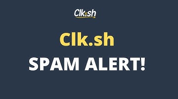 Clk.sh Review - Spam Alert - Avoid At All Costs - Only Honest Review