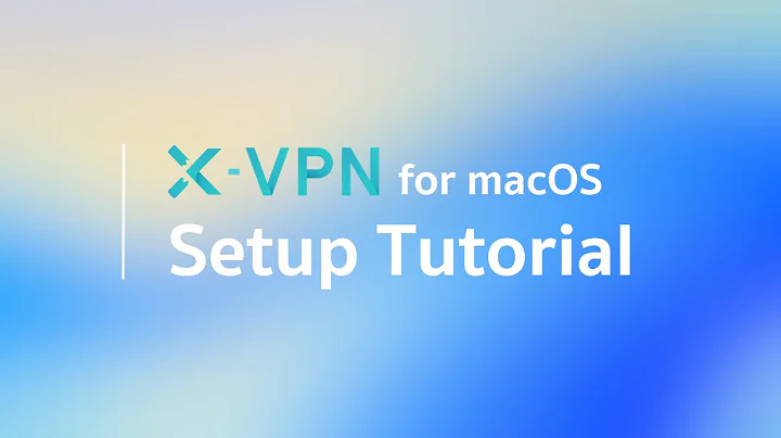 Best VPN for Mac: How to Set Up X-VPN on macOS | No Sign-in Required