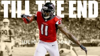 Julio Jones || "Till The End" ᴴᴰ || Atlanta Falcons Highlights