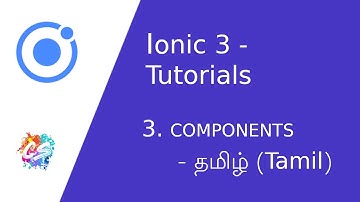 Ionic 3 Tutorials | COMPONENTS Part 3 -தமிழ் (Tamil) | Cypher Source