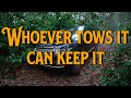 Whoever Tows It Can Keep It