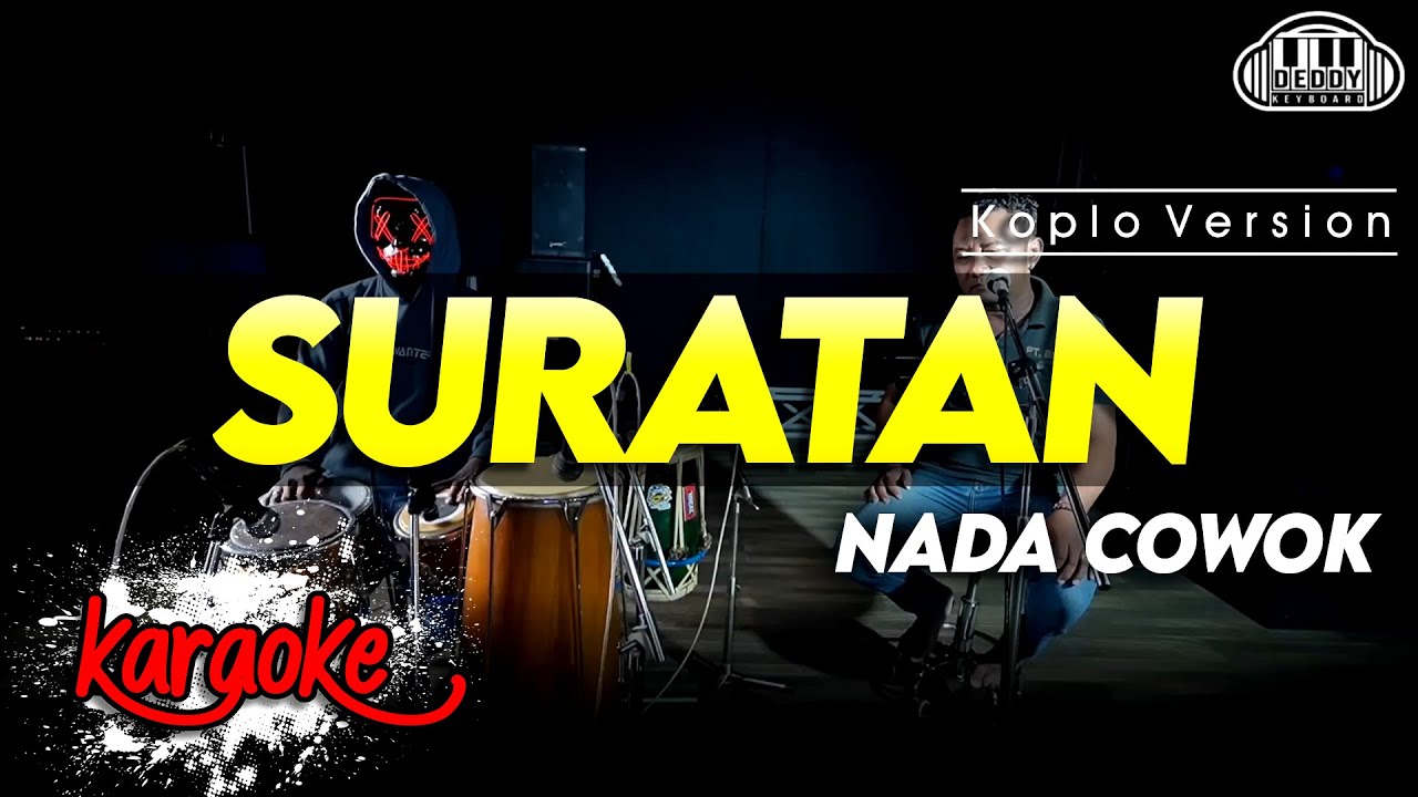 SURATAN KARAOKE NADA COWOK PRIA NADA RENDAH VERSI DANGDUT KOPLO JARANAN HIGH QUALITY AU