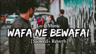 Wafa Ne Bewafai Ki hai Lofi Song| Lofi Remix | Arijit Singh Lofi Song