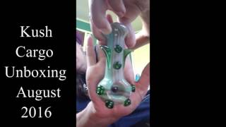 Kush Cargo August 2016 Unboxing!!! Or, I Forgot To Change The Aspect Ratio Again.