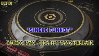 SINGLE FUNKOT • JIKA ITU YANG TERBAIK