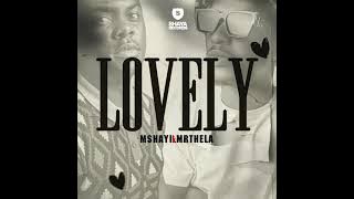 Mshayi & Mr Thela - Lovely
