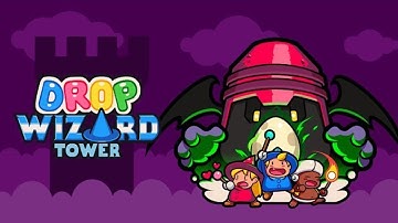 Drop Wizard Tower [Android/iOS] Gameplay ᴴᴰ | Samsung S8