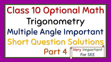 Optional Mathematics || Trigonometry Multiple Angle ||  Important Short Questions (Q26 - Q35)