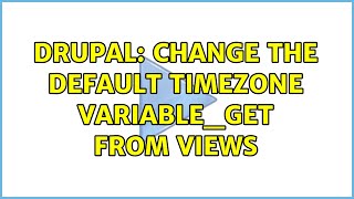 Drupal: Change the default timezone variable_get from views