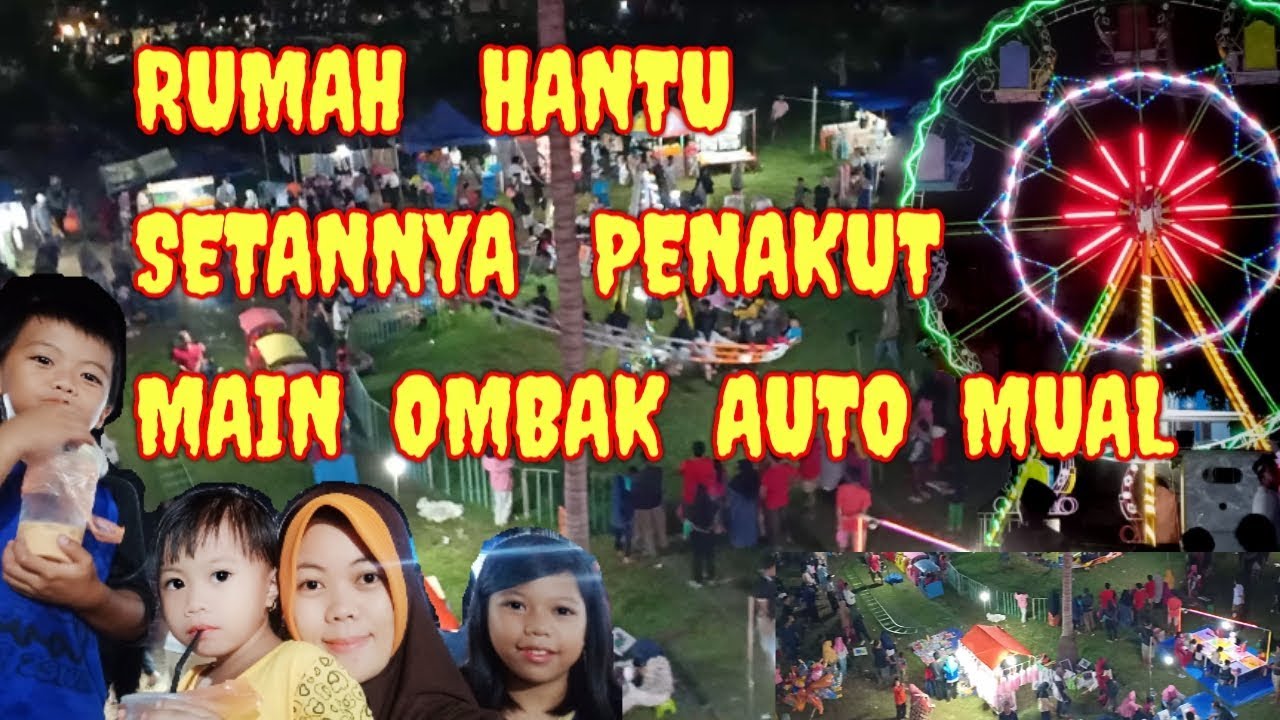 HIBURAN MALAM RUMAH HANTU HOYA HOYA DAN PASAR MALAM KOTA 