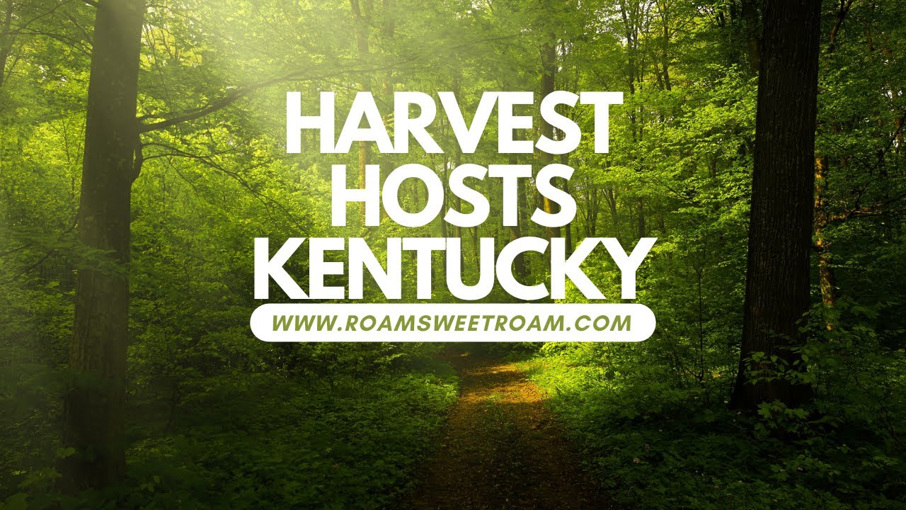 On the Road Again: RV Travel & Harvest Hosts Stop in Kentucky