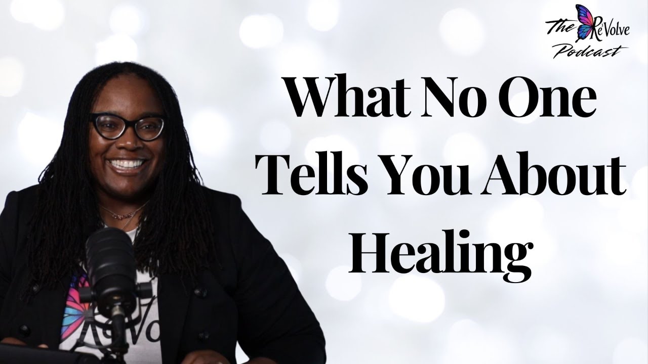 What No One Tells You About Healing | The Revolve Podcast with Dr ...