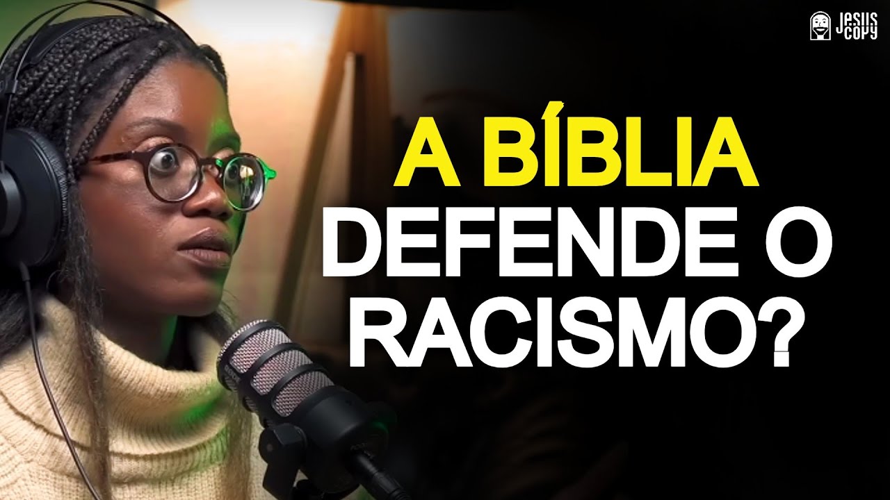 A BÍBLIA É RACISTA? OS NEGROS FORAM AMALDIÇOADOS POR DEUS? - JACIRA MONTEIRO | Podcast Jesuscopy