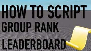 How to Script Group Rank Leaderboard