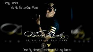 Baby Ranks - Yo No Se Lo Que Paso Prod By (Luny Tunes) MAS FLOW 3