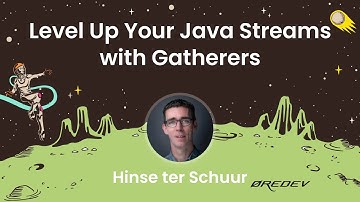 Hinse ter Schuur - Level Up Your Java Streams with Gatherers