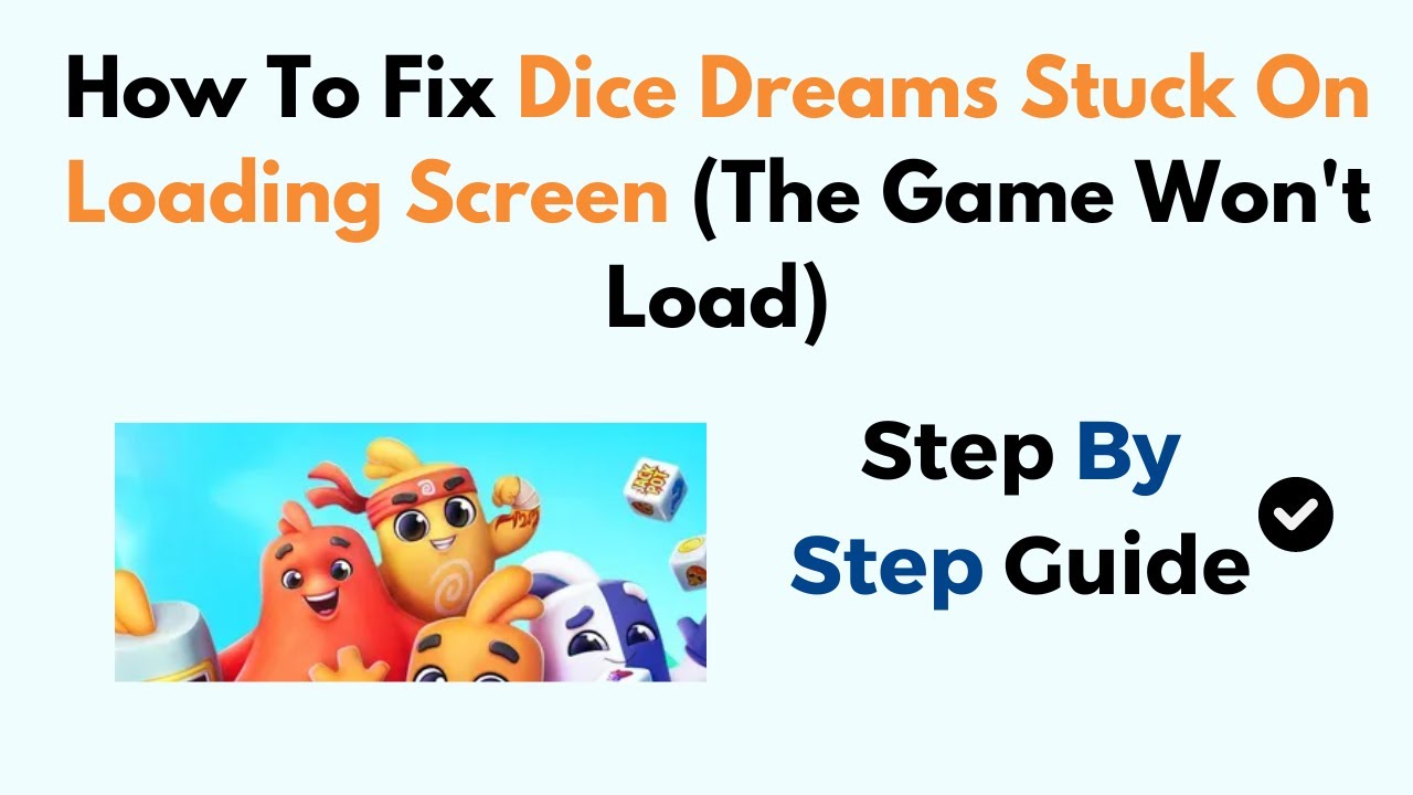 How To Fix Dice Dreams Stuck On Loading Screen (The Game Won't Load ...