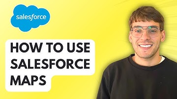 How To Use Salesforce Maps [2025 Guide]