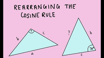 How to Rearrange the Cosine Rule + Example Question | GCSE AND A-LEVEL MATHS