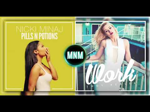 Pills N Work | MASHUP - Iggy Azalea and Nicki Minaj