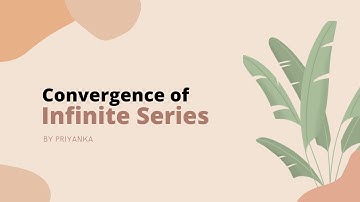 Lecture_01|The basics|Convergence of Infinite Series|Theory of Convergence in Hindi by Priyanka