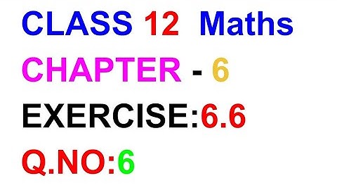 Exercise:6.6||Q.NO:6||TN CLASS XII MATHS