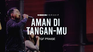 Gibeon Worship 'Aman Di Tangan-Mu' 1 Oktober 2023