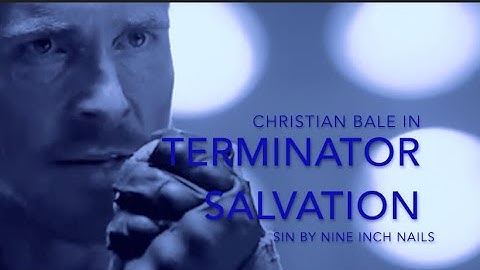 🎬 Terminator Salvation (2009 Movie) Sin by Nine Inch Nails (Christian Bale Movie Music Video)