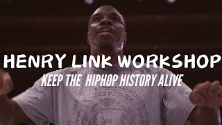 HENRY LINK WORKSHOP - KEEP THE HIP HOP HISTORY ALIVE - O2 DANCE STUDIOS MELBOURNE AUSTRALIA
