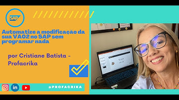 Quer automatizar a modificação da sua VA02 no SAP sem programar nada?