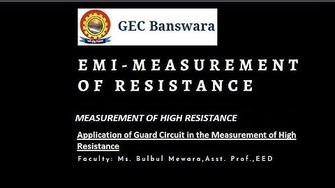 Application of Guard Circuit in the Measurement of High Resistance by Bulbul Mewara