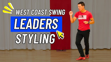 Leader Styling Tips for West Coast Swing