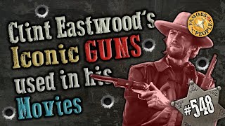 Clint Eastwood's Iconic Guns used in his Movies